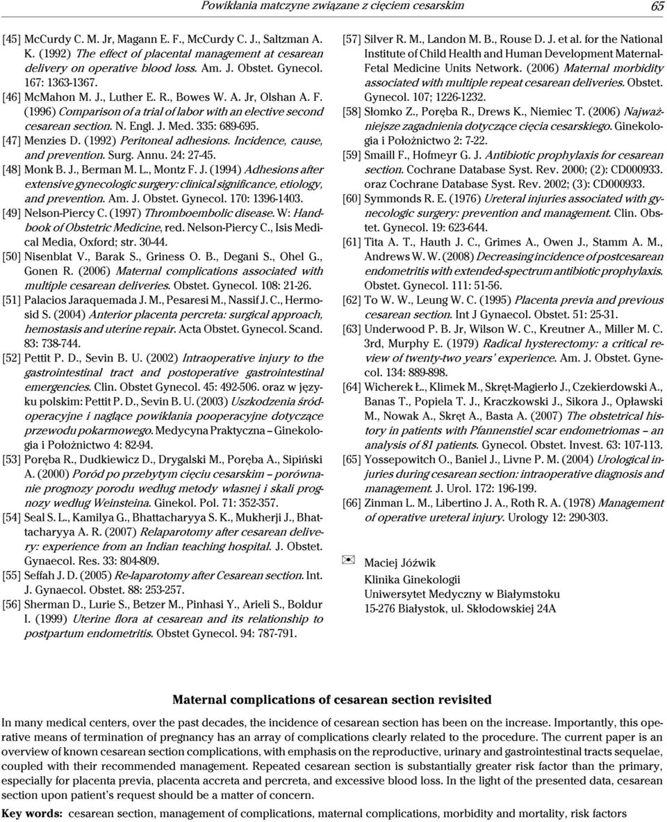 (1996) Comparison of a trial of labor with an elective second cesarean section. N. Engl. J. Med. 335: 689-695. [47] Menzies D. (1992) Peritoneal adhesions. Incidence, cause, and prevention. Surg.