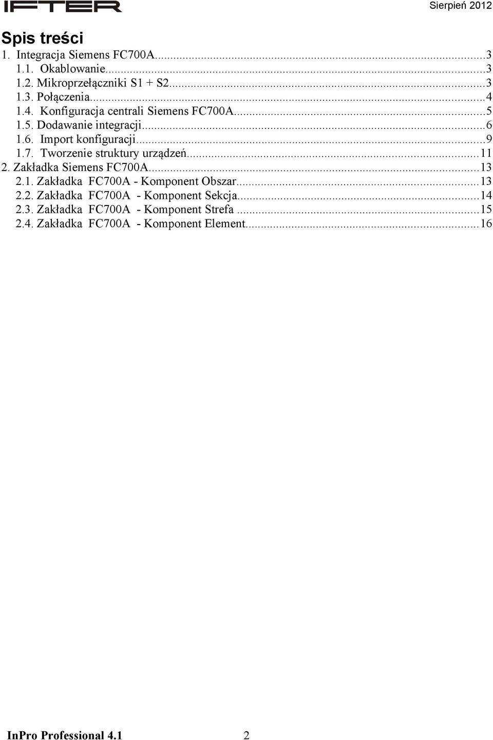 ..11 2. Zakładka Siemens FC700A...13 2.1. Zakładka FC700A - Komponent Obszar...13 2.2. Zakładka FC700A - Komponent Sekcja.