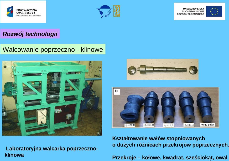 Kształtowanie wałów stopniowanych o dużych różnicach