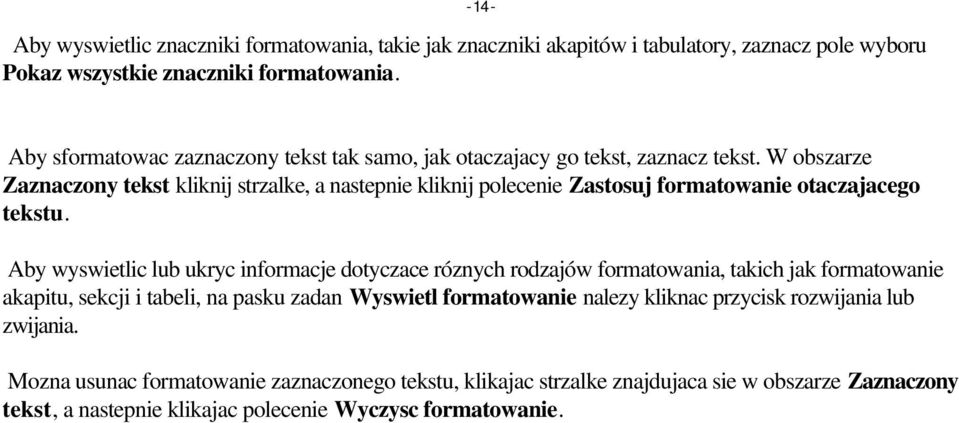 W obszarze Zaznaczony tekst kliknij strzalke, a nastepnie kliknij polecenie Zastosuj formatowanie otaczajacego tekstu.