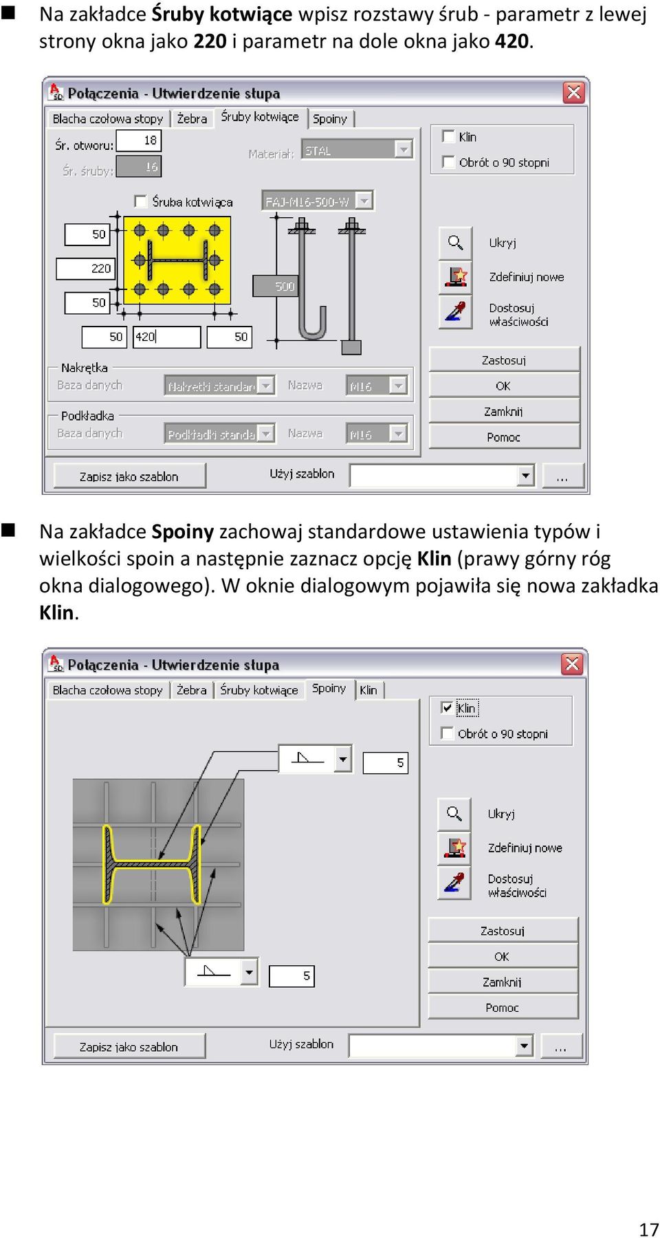 Na zakładce Spoiny zachowaj standardowe ustawienia typów i wielkości spoin a