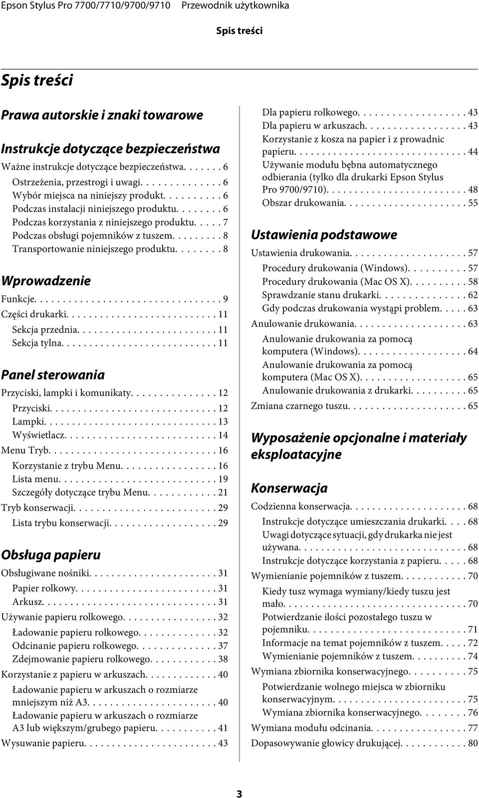 .. 8 Transportowanie niniejszego produktu... 8 Wprowadzenie Funkcje... 9 Części drukarki... 11 Sekcja przednia... 11 Sekcja tylna... 11 Panel sterowania Przyciski, lampki i komunikaty... 12 Przyciski.