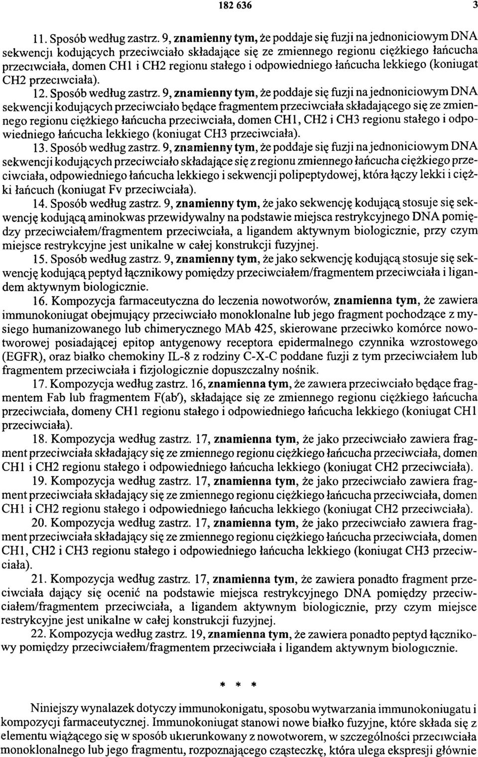 odpowiedniego łańcucha lekkiego (koniugat CH2 przeciwciała). 12. Sposób według zastrz.