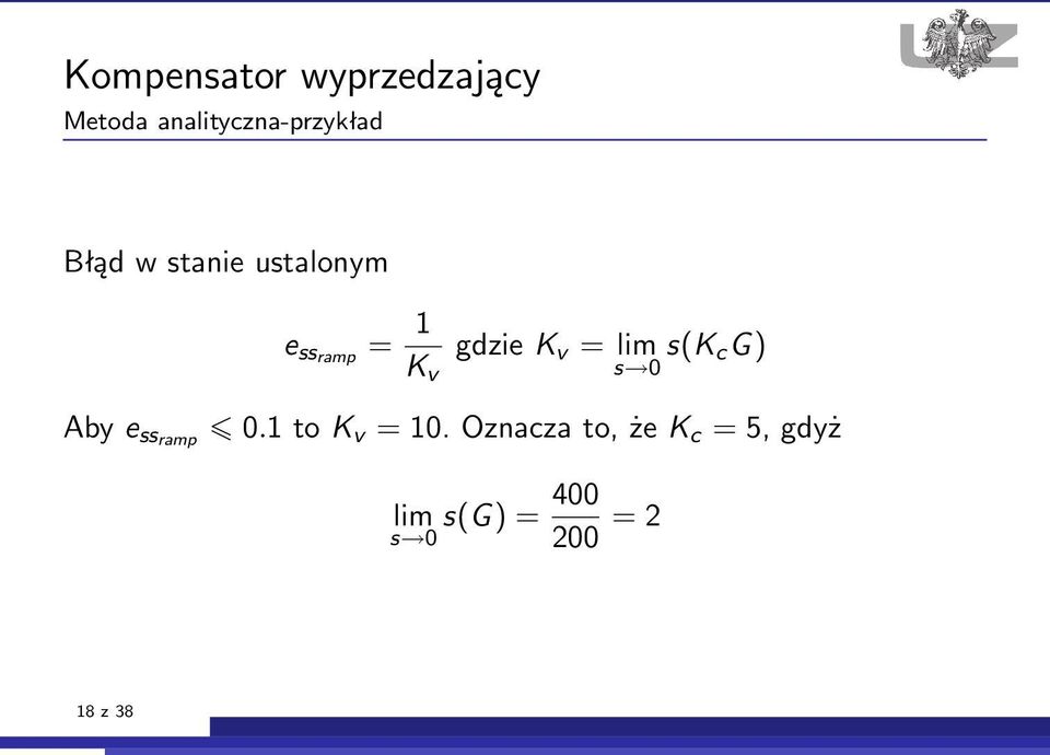 lim s 0 s(k c G) Aby e ssramp 0.1 to K v = 10.