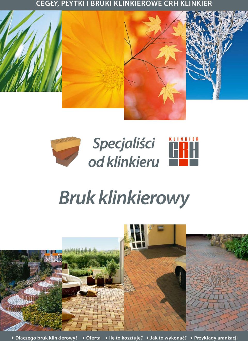 klinkierowy 4Dlaczego bruk klinkierowy?