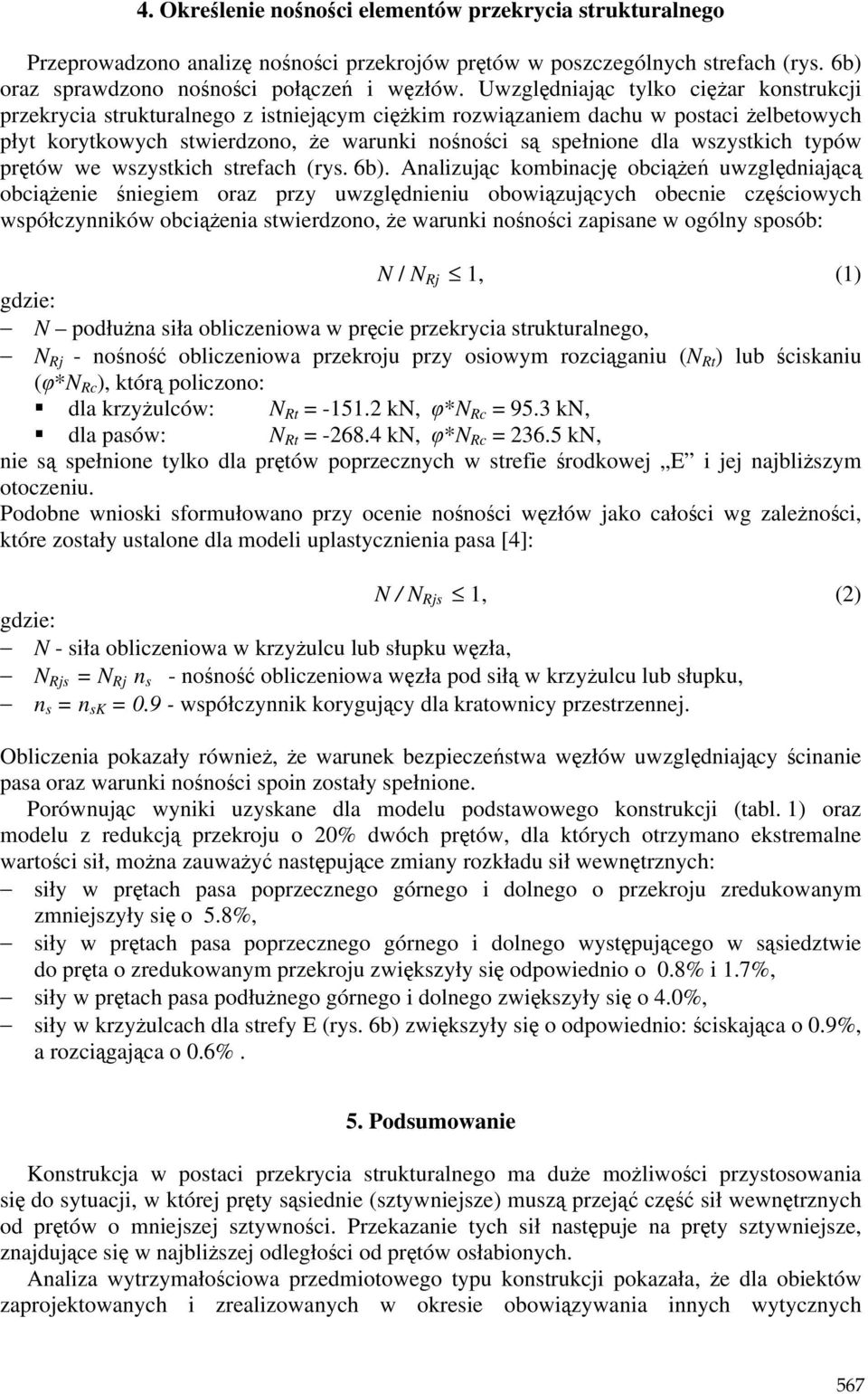 wszystkich typów prętów we wszystkich strefach (rys. 6b).