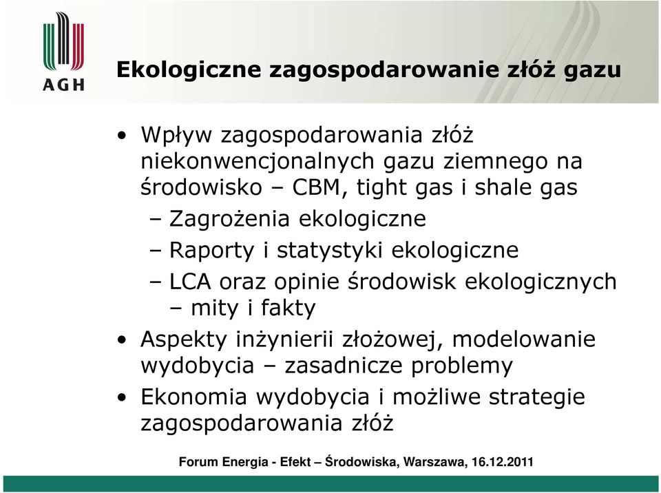 ekologiczne LCA oraz opinie środowisk ekologicznych mity i fakty Aspekty inżynierii złożowej,