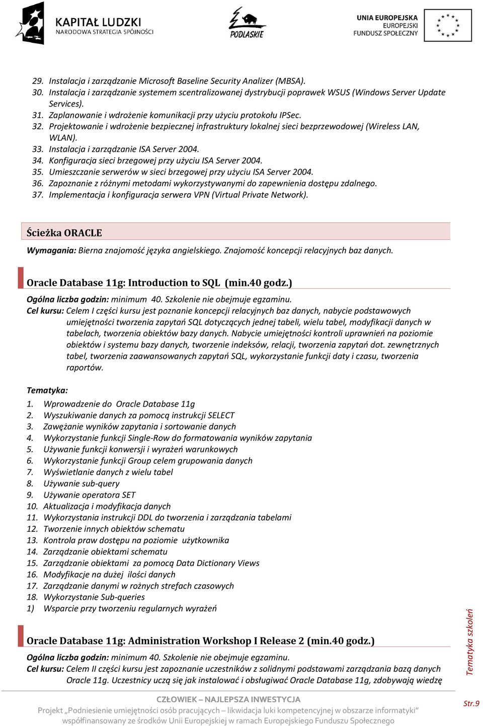 Instalacja i zarządzanie ISA Server 2004. 34. Konfiguracja sieci brzegowej przy użyciu ISA Server 2004. 35. Umieszczanie serwerów w sieci brzegowej przy użyciu ISA Server 2004. 36.