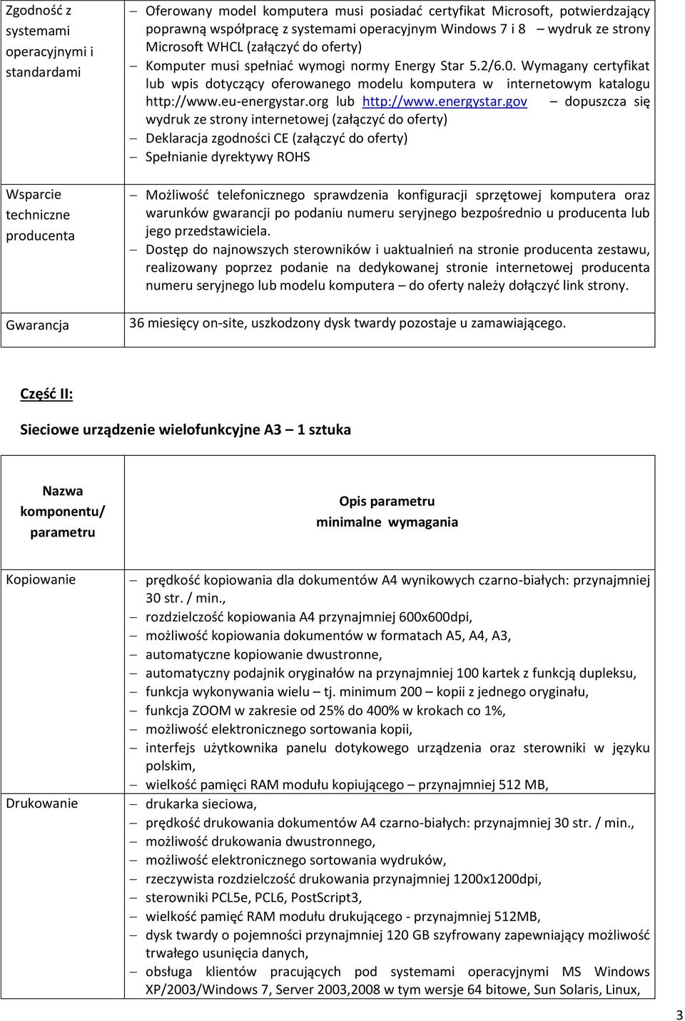 Wymagany certyfikat lub wpis dotyczący oferowanego modelu komputera w internetowym katalogu http://www.eu-energystar.