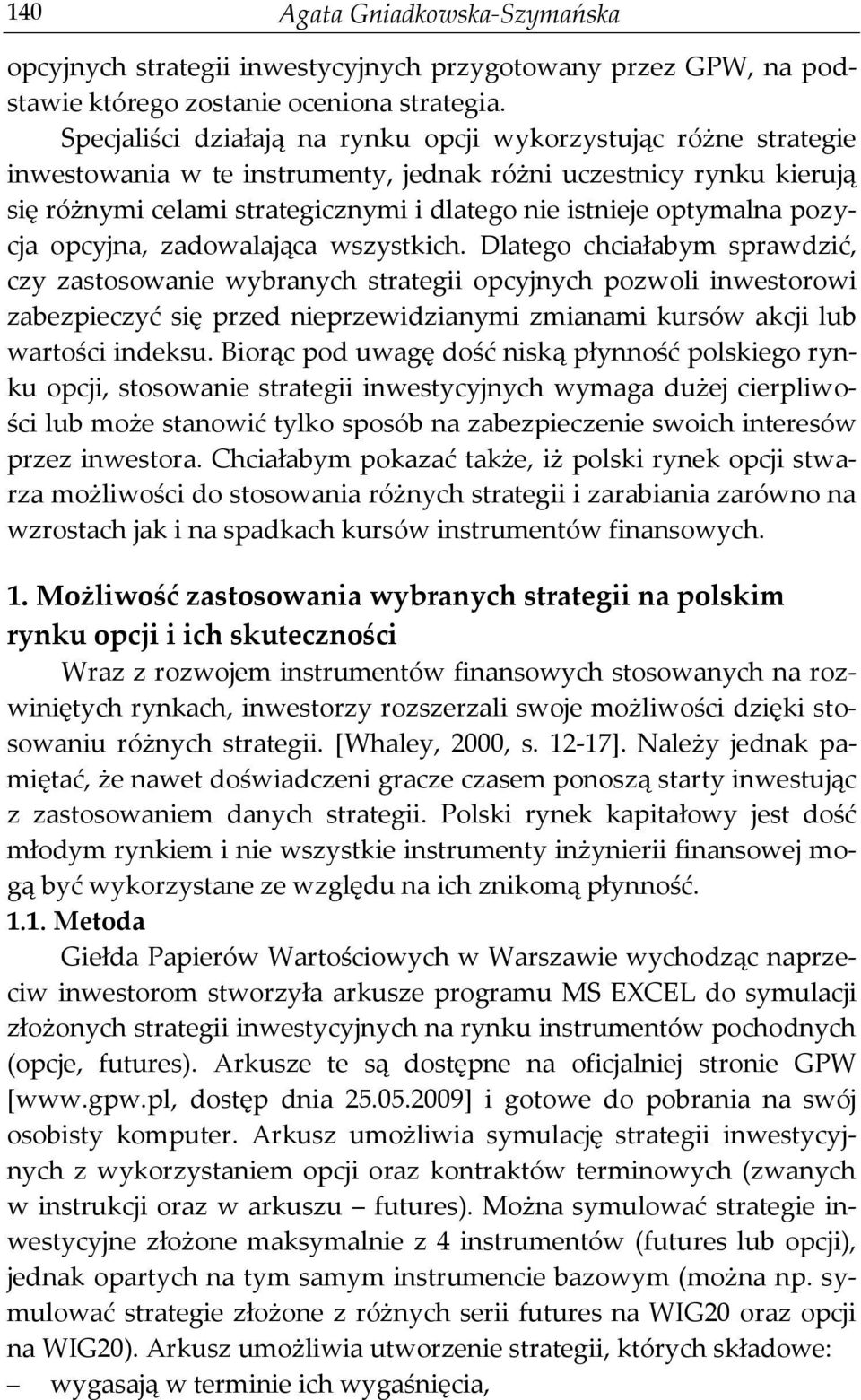 optymalna pozycja opcyjna, zadowalająca wszystkich.