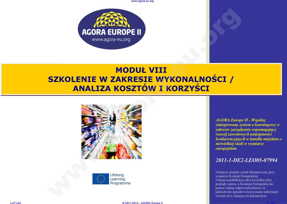 2011-1-DE2-LEO05-07994 Niniejszy projekt został sfinansowany przy wsparciu Komisji Europejskiej.