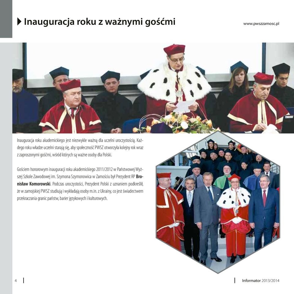 Gościem honorowym inauguracji roku akademickiego 2011/2012 w Państwowej Wyższej Szkole Zawodowej im.