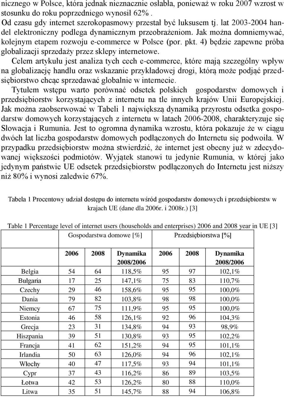 4) będzie zapewne próba globalizacji sprzedaży przez sklepy internetowe.