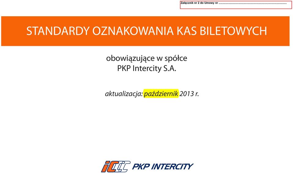 BILETOWYCH obowiązujące w spółce