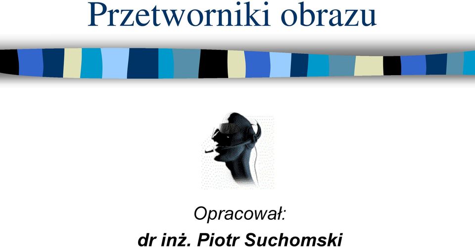 Opracował: dr