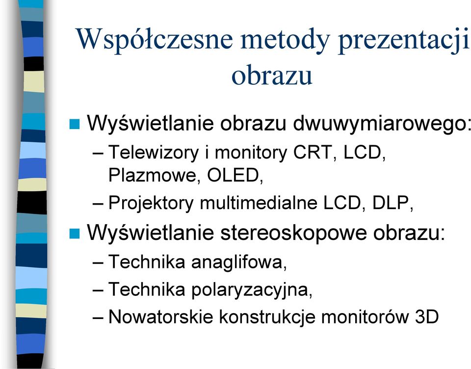 Projektory multimedialne LCD, DLP, Wyświetlanie stereoskopowe