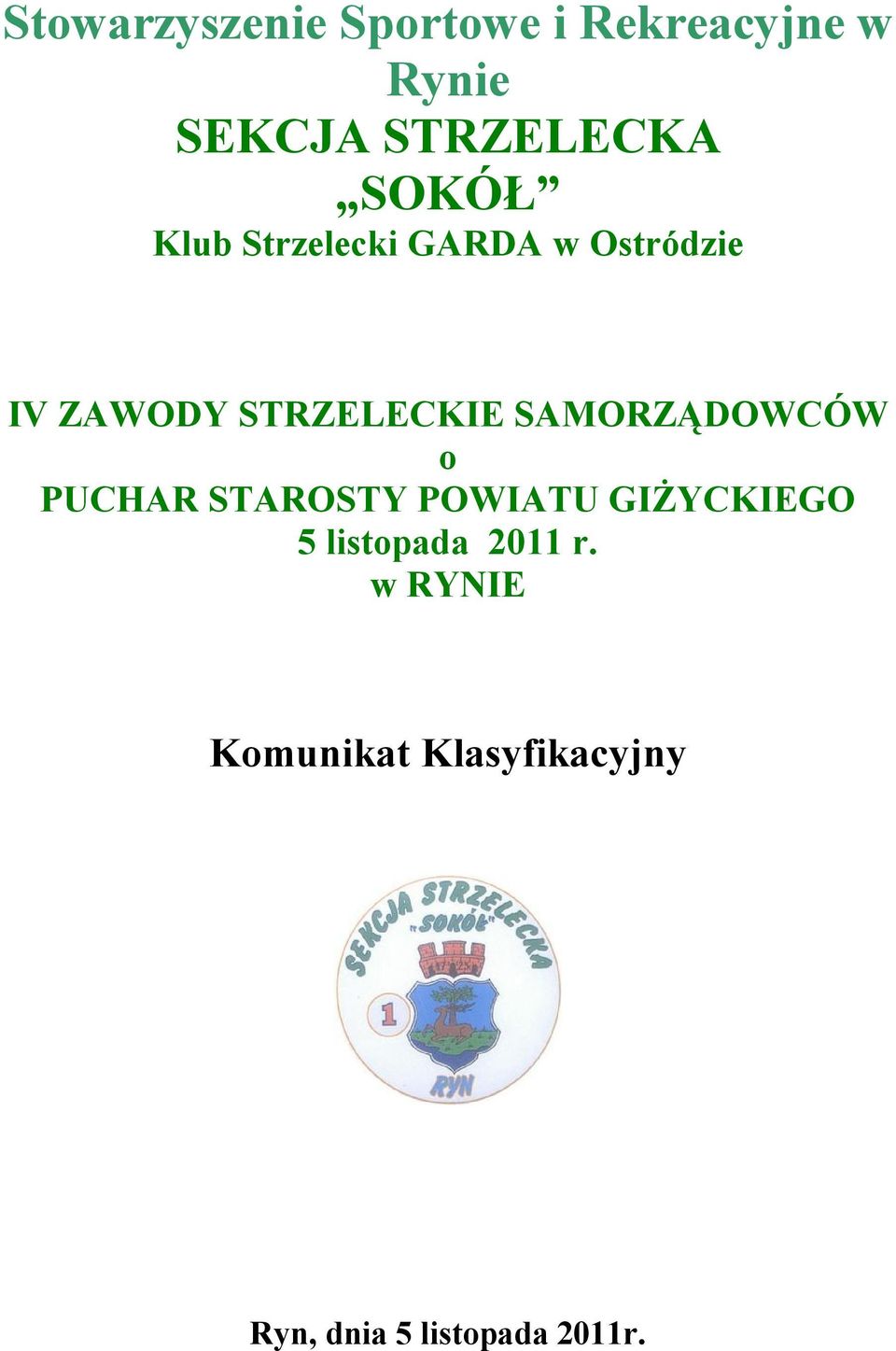 SAMORZĄDOWCÓW o PUCHAR STAROSTY POWIATU GIŻYCKIEGO 5 listopada