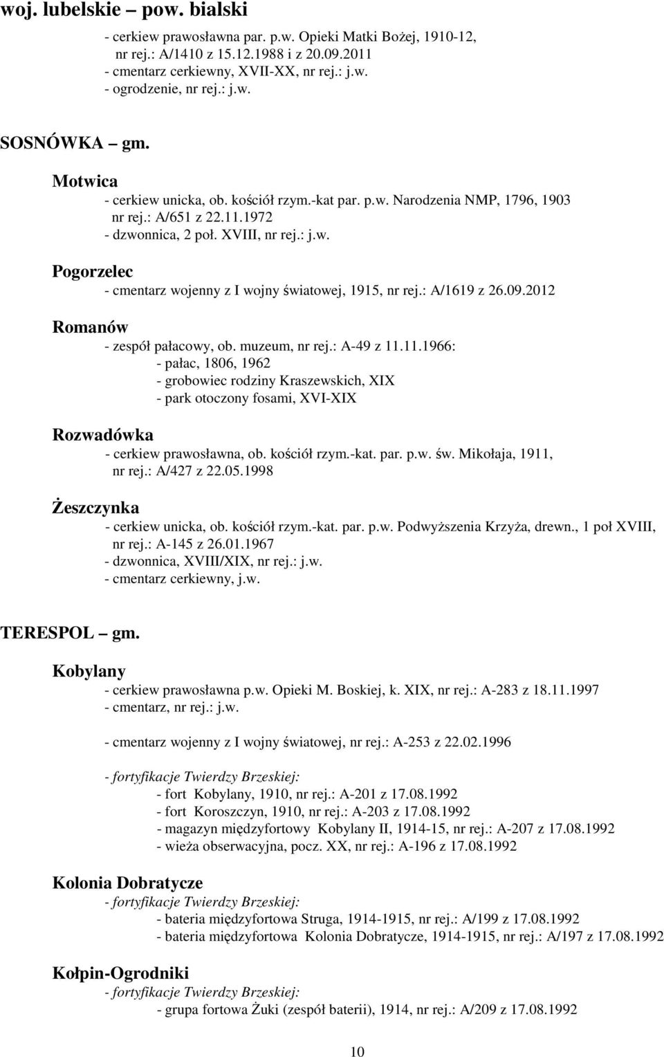 : A/1619 z 26.09.2012 Romanów - zespół pałacowy, ob. muzeum, nr rej.: A-49 z 11.
