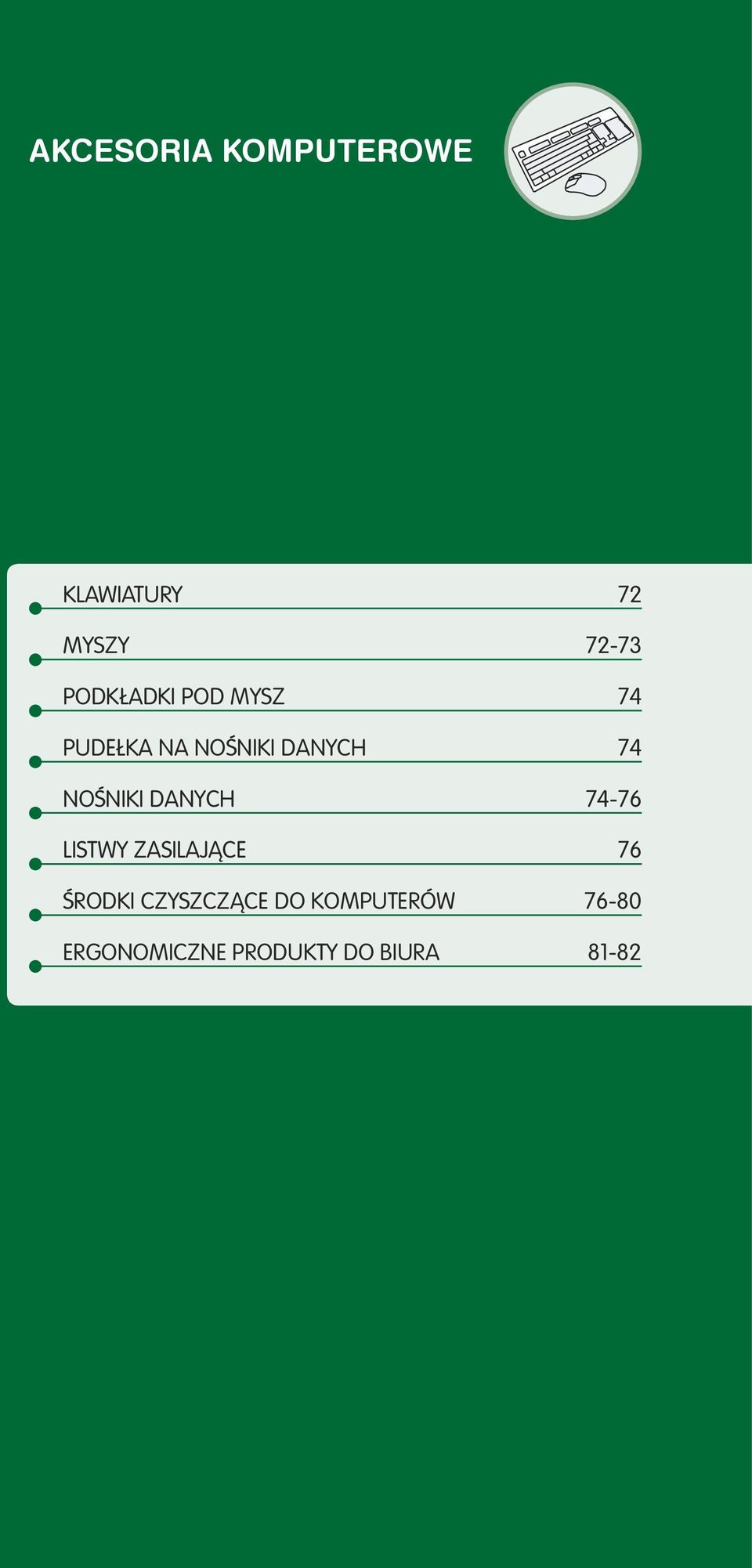 NOŚNIKI DANYCH 74-76 LISTWY ZASILAJĄCE 76 ŚRODKI