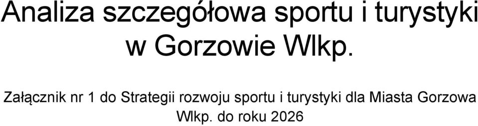 Załącznik nr 1 do Strategii rozwoju