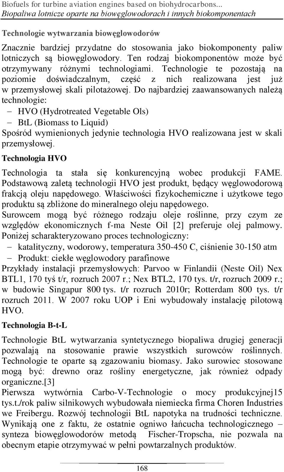 biowęglowodory. Ten rodzaj biokomponentów może być otrzymywany różnymi technologiami.