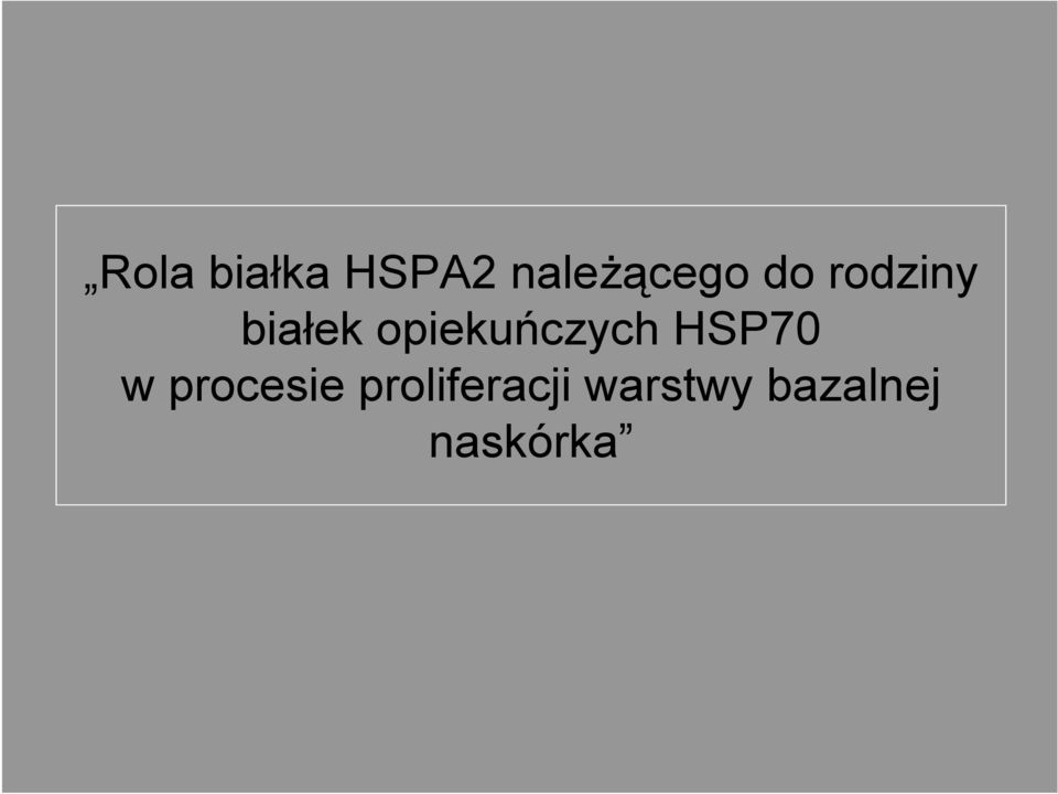 opiekuńczych HSP70 w