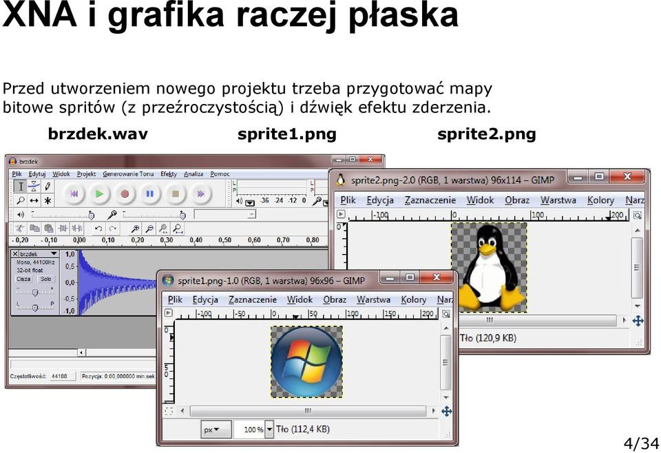 spritów (z przeźroczystością) i dźwięk efektu