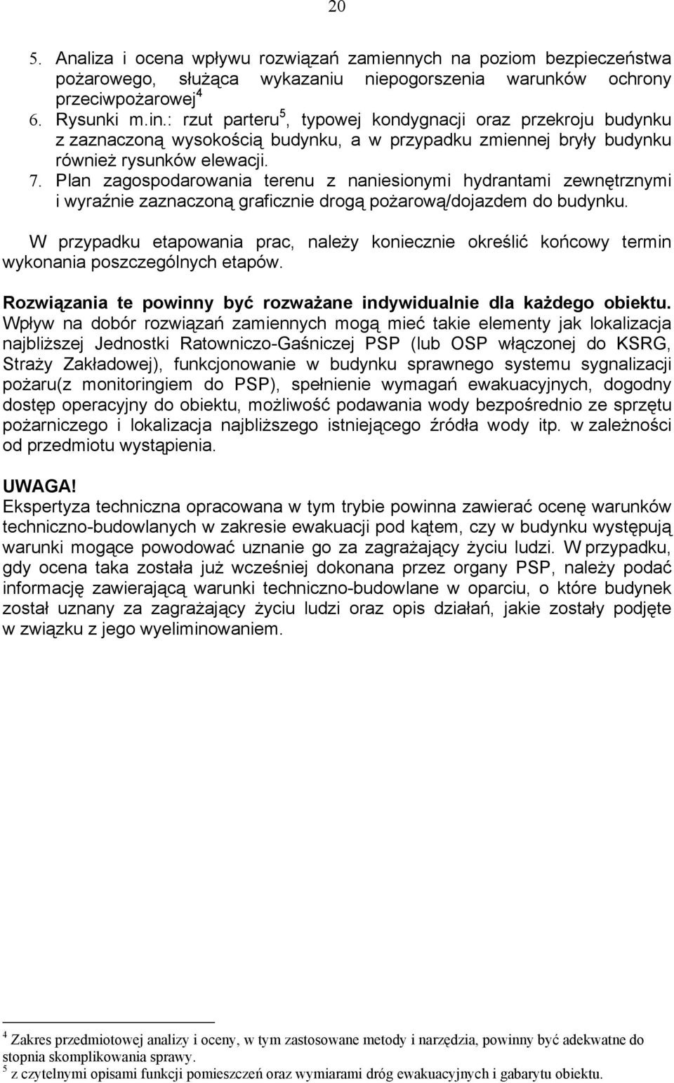 Plan zagospodarowania terenu z naniesionymi hydrantami zewnętrznymi i wyraźnie zaznaczoną graficznie drogą pożarową/dojazdem do budynku.