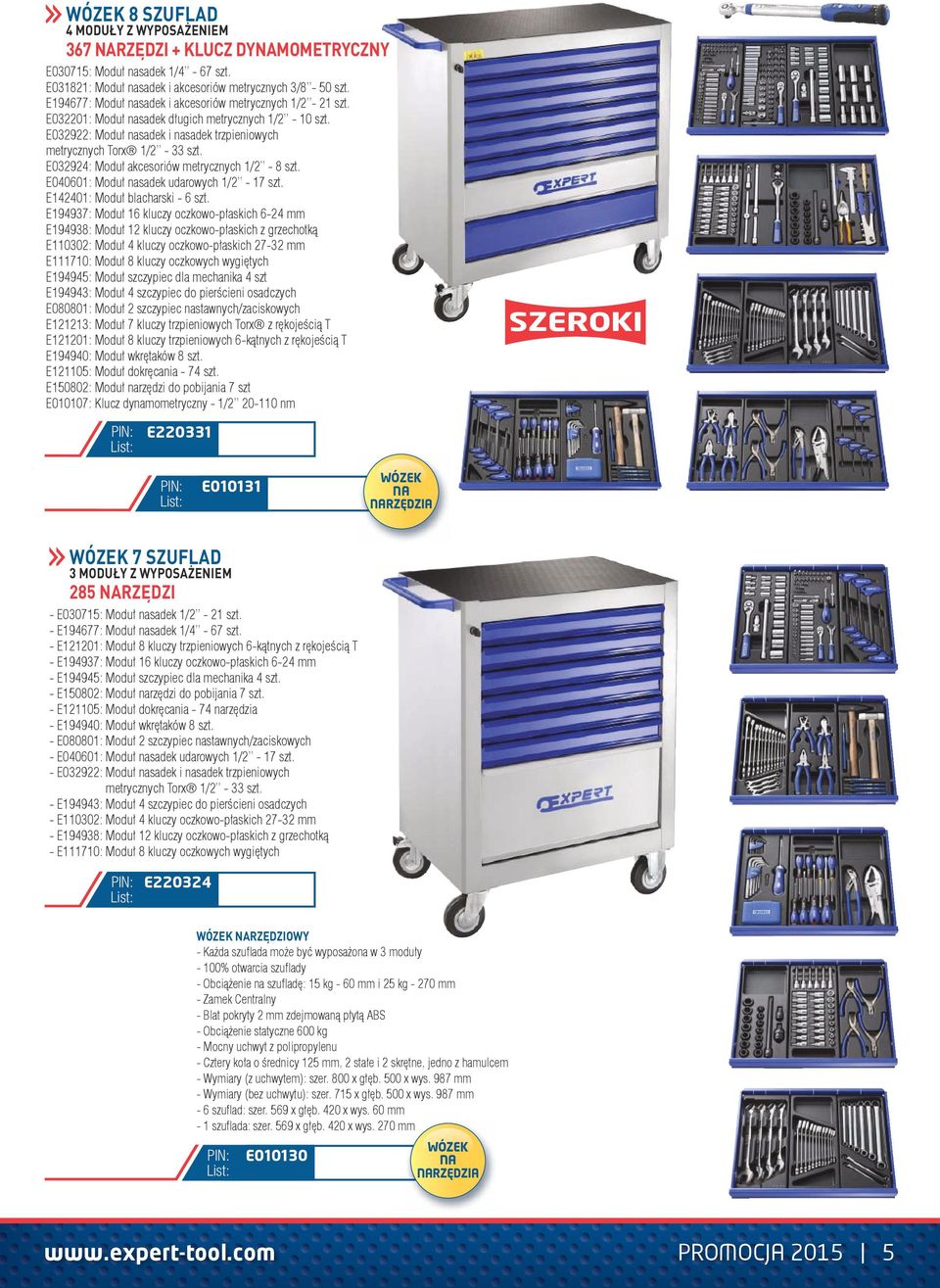 E032924: Moduł akcesoriów metrycznych 1/2-8 szt. E040601: Moduł nasadek udarowych 1/2-17 szt. E142401: Moduł blacharski - 6 szt.