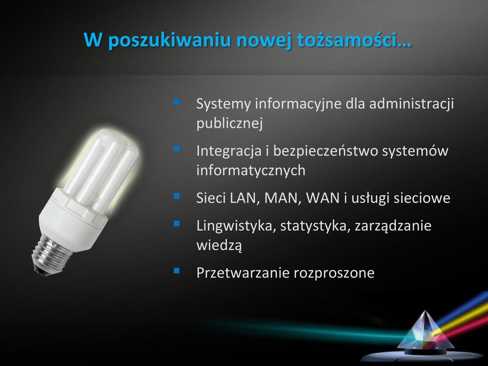 systemów informatycznych Sieci LAN, MAN, WAN i usługi