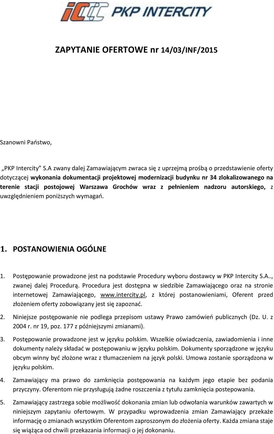 Warszawa Grochów wraz z pełnieniem nadzoru autorskiego, z uwzględnieniem poniższych wymagań. 1. POSTANOWIENIA OGÓLNE 1.