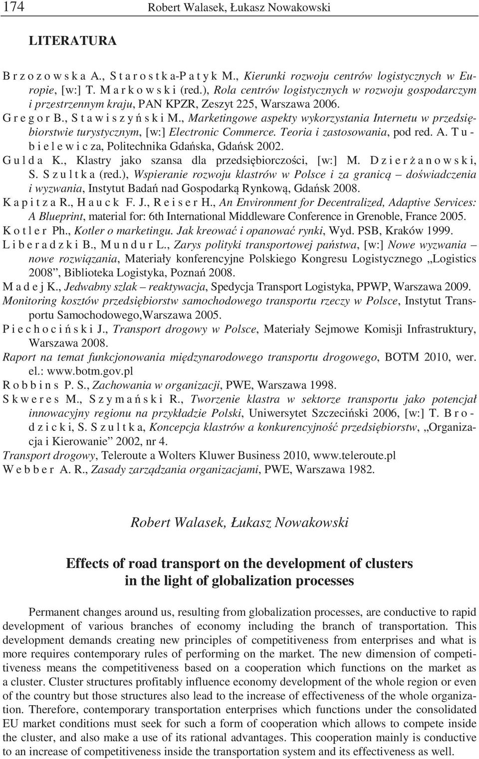 , Marketingowe aspekty wykorzystania Internetu w przedsi biorstwie turystycznym, [w:] Electronic Commerce. Teoria i zastosowania, pod red. A.