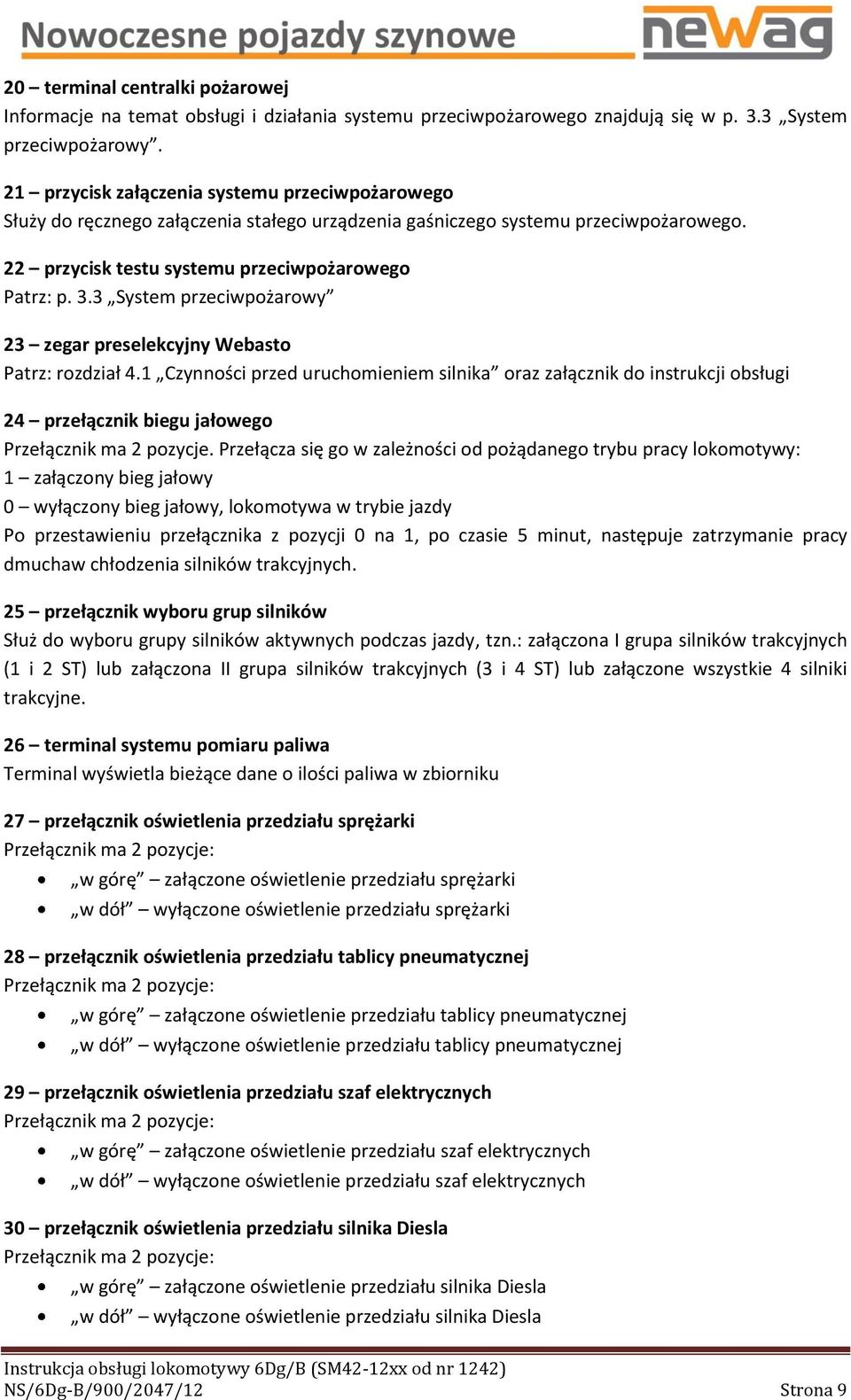 3 System przeciwpożarowy 23 zegar preselekcyjny Webasto Patrz: rozdział 4.