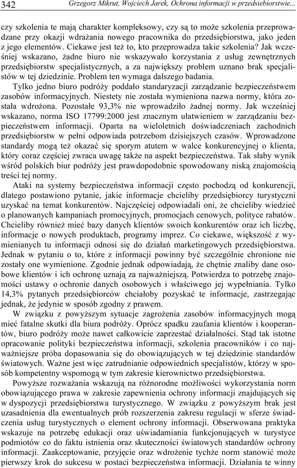 Ciekawe jest też to, kto przeprowadza takie szkolenia?