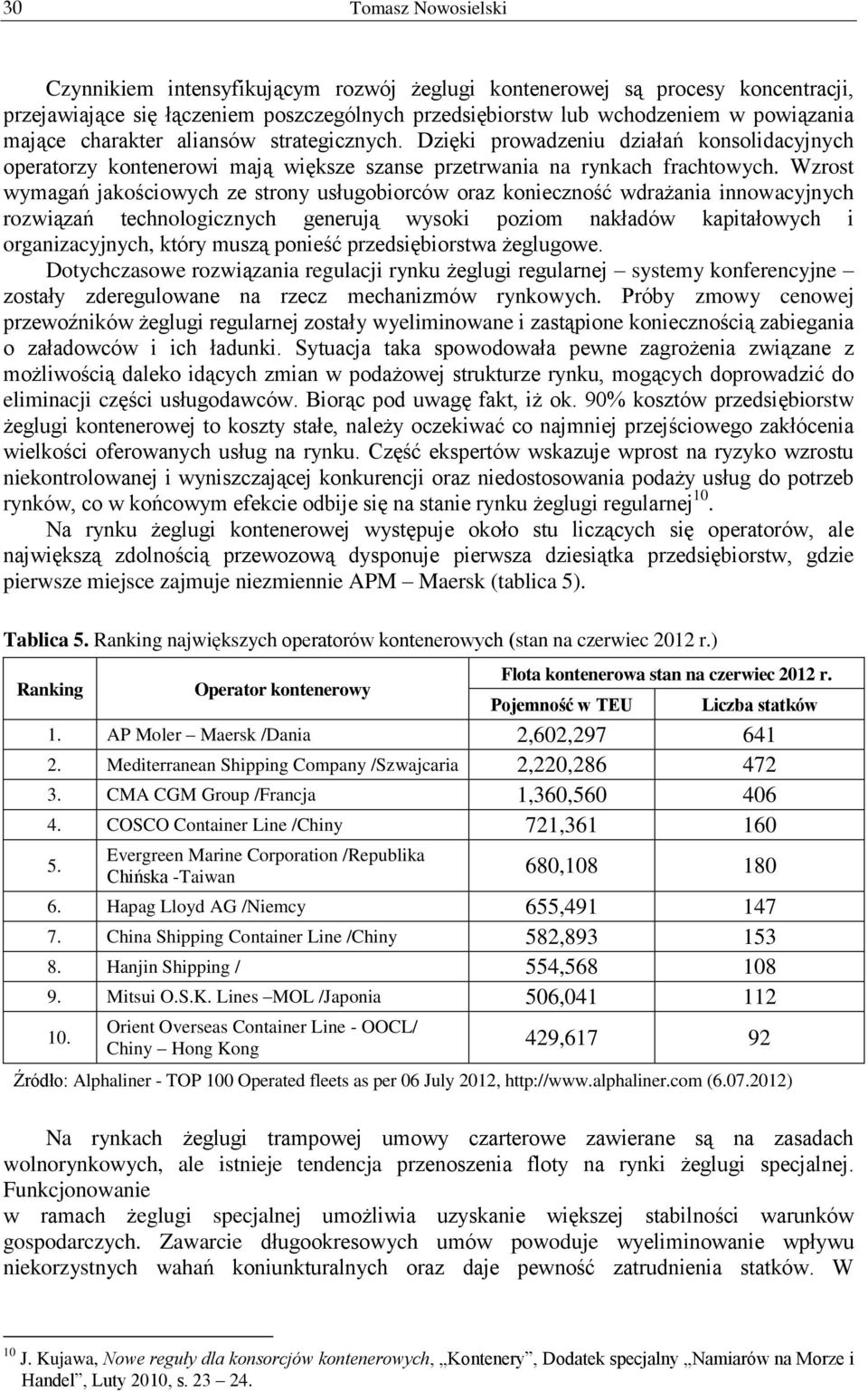 Wzrost wymagań jakościowych ze strony usługobiorców oraz konieczność wdrażania innowacyjnych rozwiązań technologicznych generują wysoki poziom nakładów kapitałowych i organizacyjnych, który muszą