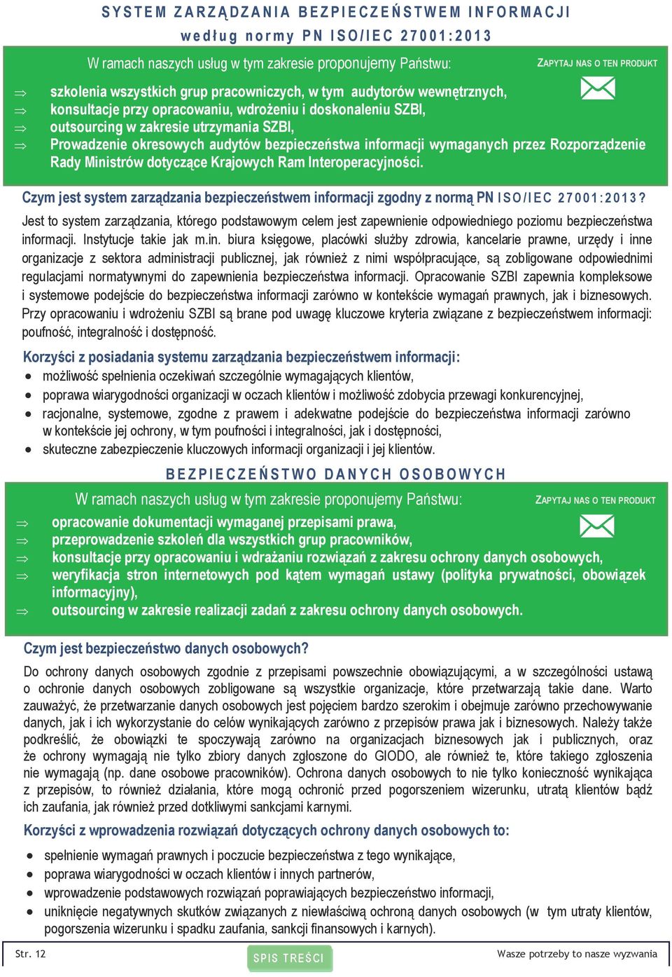 Rozporządzenie Rady Ministrów dotyczące Krajowych Ram Interoperacyjności. Czym jest system zarządzania bezpieczeństwem informacji zgodny z normą PN I S O / I E C 2 7 0 0 1 : 2 0 1 3?