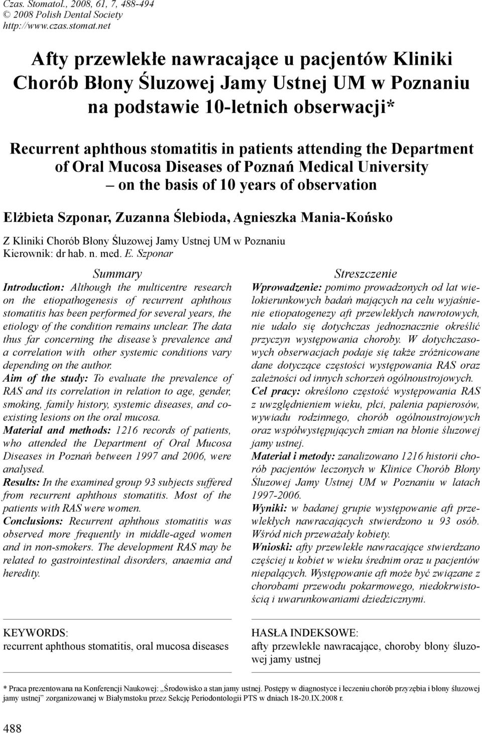 Department of Oral Mucosa Diseases of Poznań Medical University on the basis of 10 years of observation Elżbieta Szponar, Zuzanna Ślebioda, Agnieszka Mania-Końsko Z Kliniki Chorób Błony Śluzowej Jamy