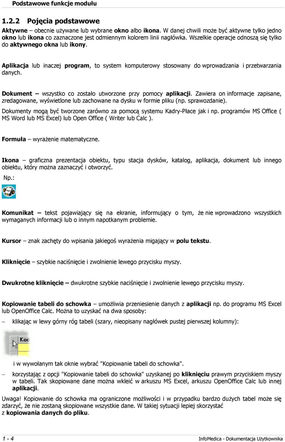 Aplikacja lub inaczej program, to system komputerowy stosowany do wprowadzania i przetwarzania danych. Dokument wszystko co zostało utworzone przy pomocy aplikacji.