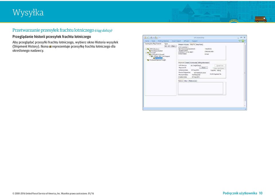 (Shipment History). Ikona reprezentuje przesyłkę frachtu lotniczego dla określonego nadawcy.