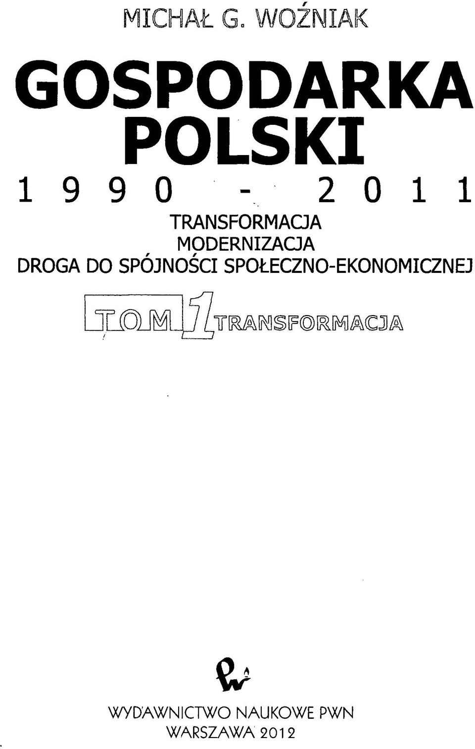 1 TRANSFORMACJA MODERNIZACJA DROGA DO