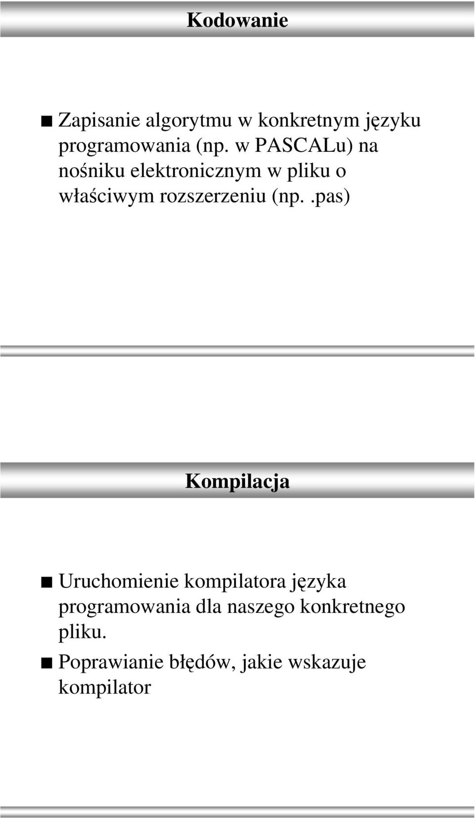 (np..pas) Kompilacja Uruchomienie kompilatora języka programowania dla