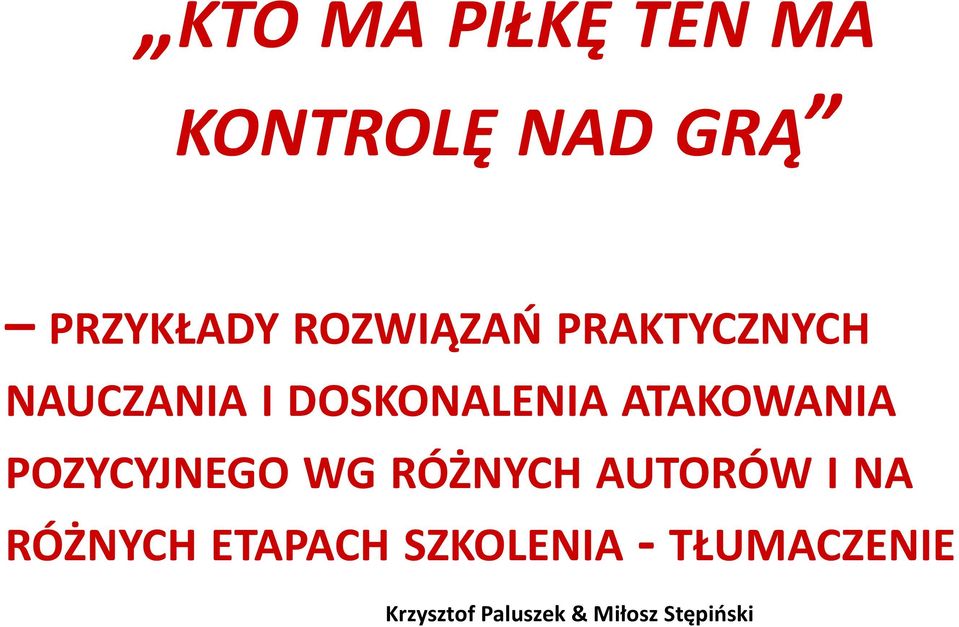 DOSKONALENIA ATAKOWANIA POZYCYJNEGO WG