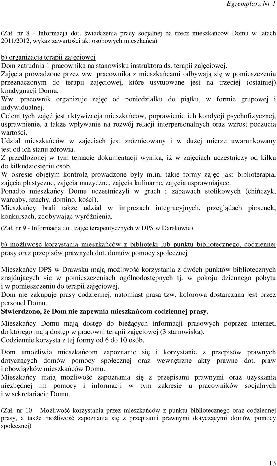 instruktora ds. terapii zajęciowej. Zajęcia prowadzone przez ww.