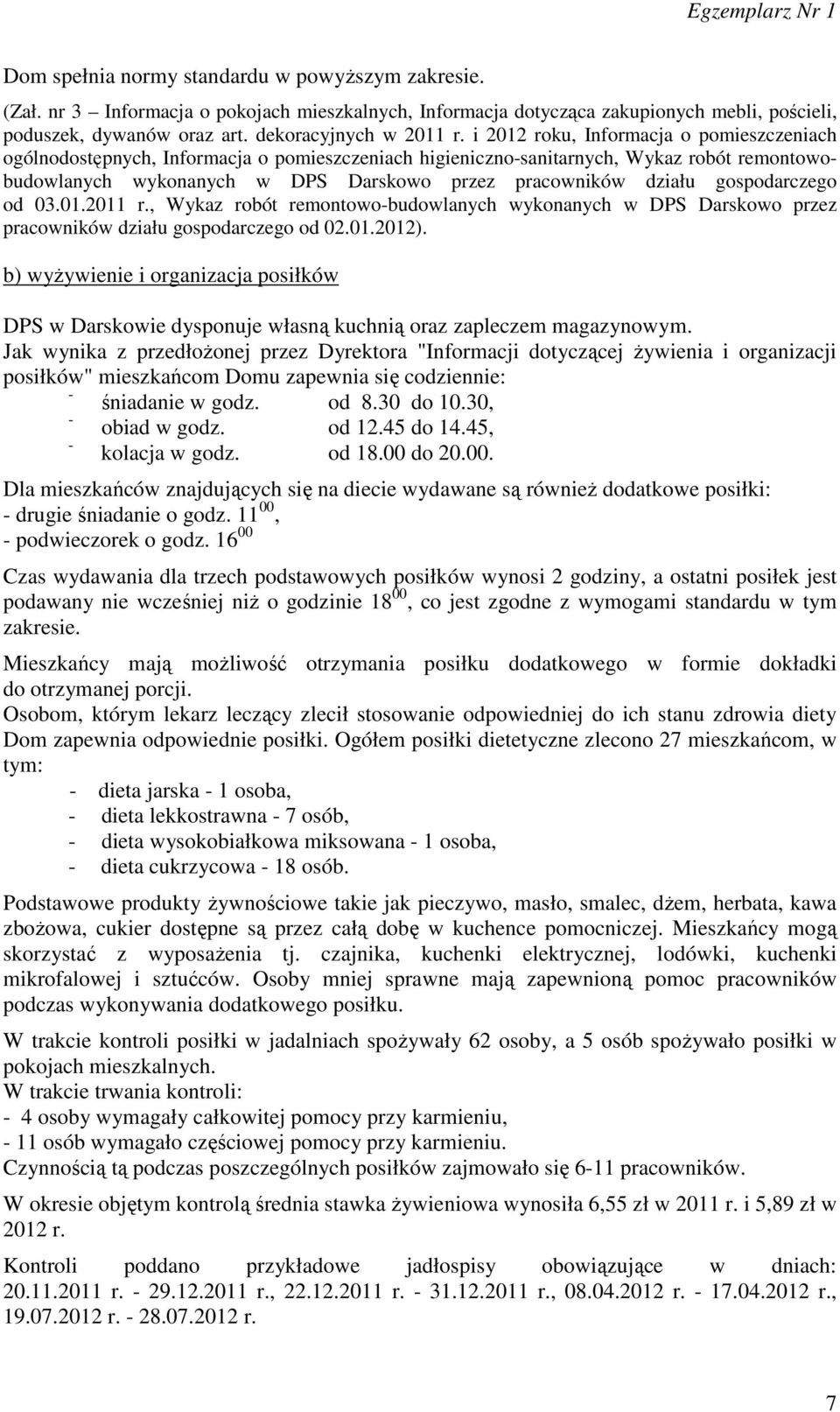 gospodarczego od 03.01.2011 r., Wykaz robót remontowo-budowlanych wykonanych w DPS Darskowo przez pracowników działu gospodarczego od 02.01.2012).