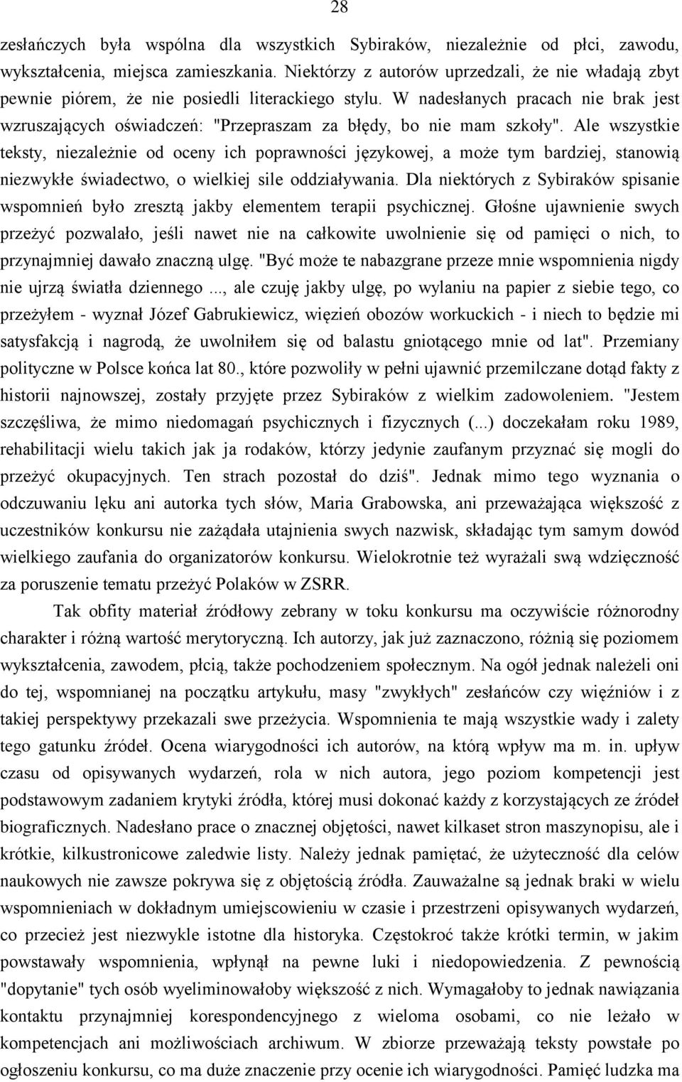 W nadesłanych pracach nie brak jest wzruszających oświadczeń: "Przepraszam za błędy, bo nie mam szkoły".