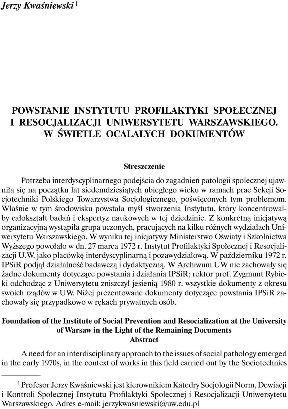 Sekcji Socjotechniki Polskiego Towarzystwa Socjologicznego, poświęconych tym problemom.