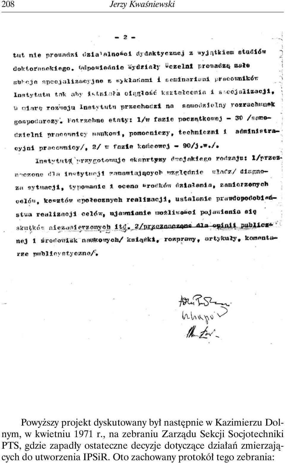 , na zebraniu Zarządu Sekcji Socjotechniki PTS, gdzie zapadły