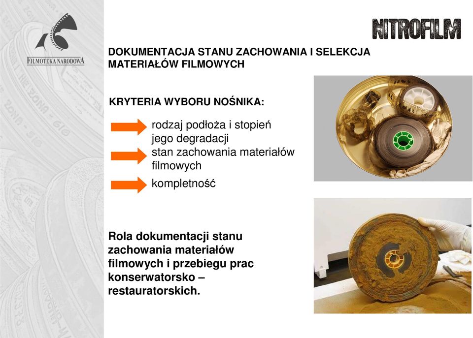 zachowania materiałów filmowych kompletność Rola dokumentacji stanu