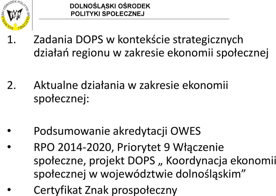 Aktualne działania w zakresie ekonomii społecznej: Podsumowanie akredytacji OWES