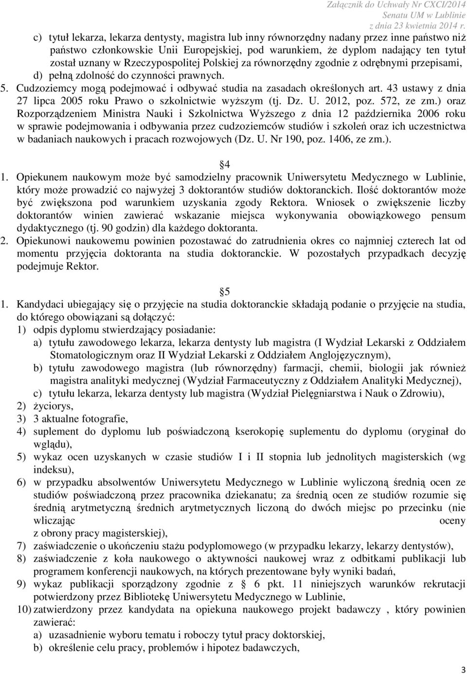 43 ustawy z dnia 27 lipca 2005 roku Prawo o szkolnictwie wyższym (tj. Dz. U. 2012, poz. 572, ze zm.